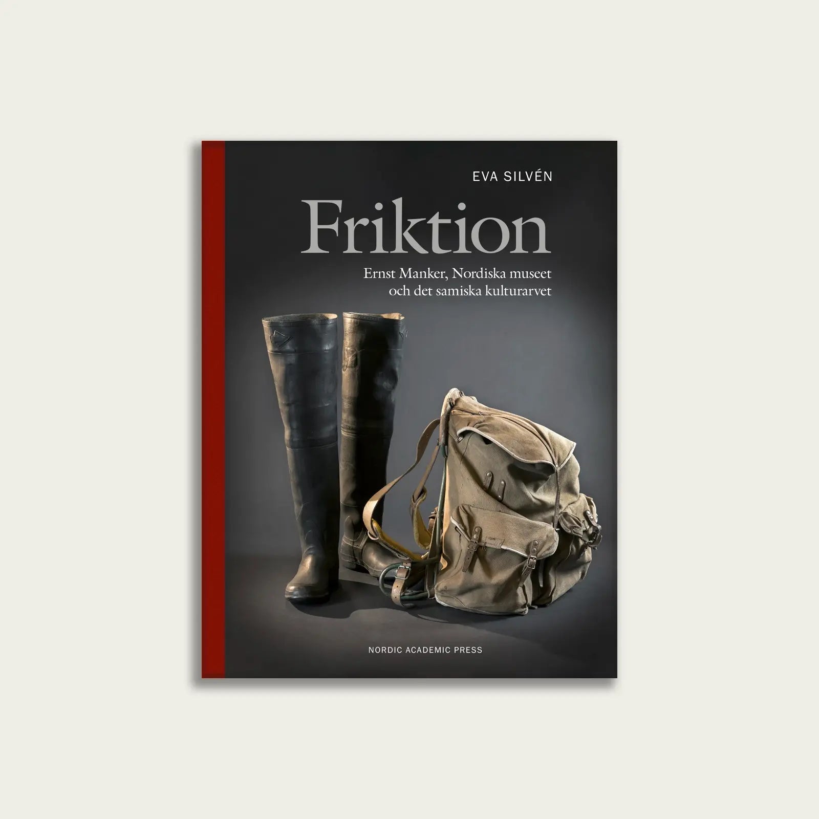 Friktion : Ernst Manker, Nordiska museet och det samiska kulturarvet